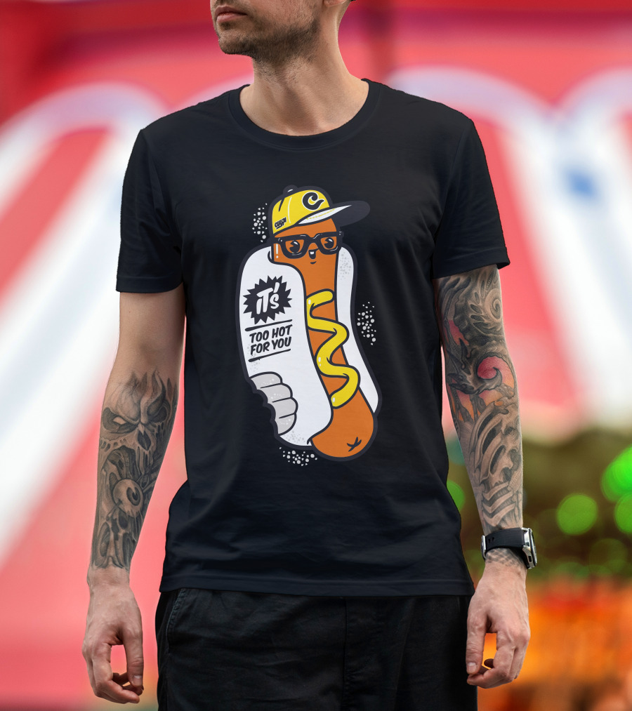 T's Too Hot For You Saucy Hotdog with Cap and Glasses T-Shirt