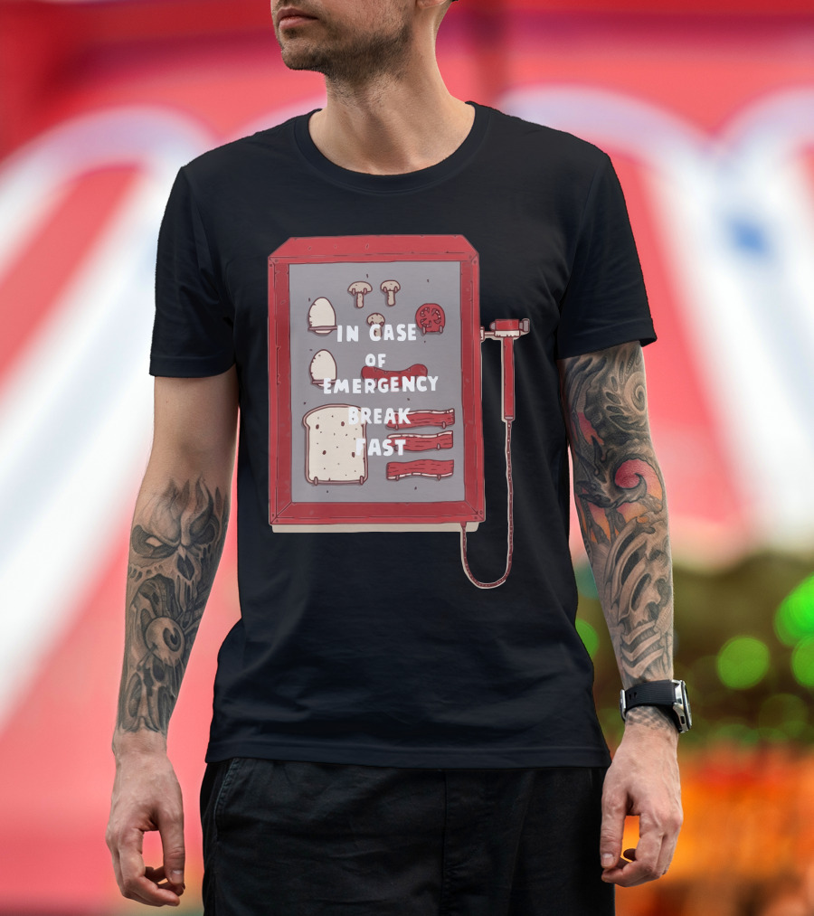 In Case of Emergency Break Fast Breakfast Emergency Kit T-Shirt