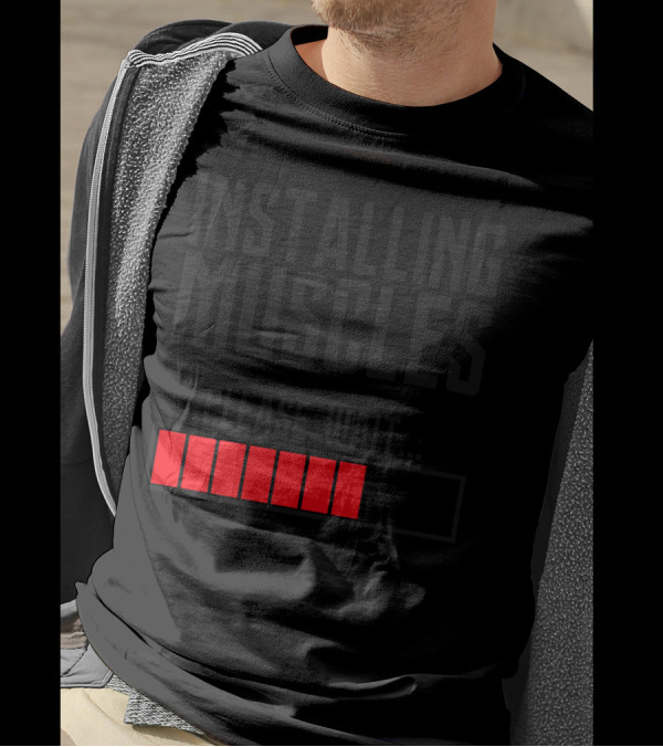 Installing Muscles Please Wait Progress Bar T-Shirt