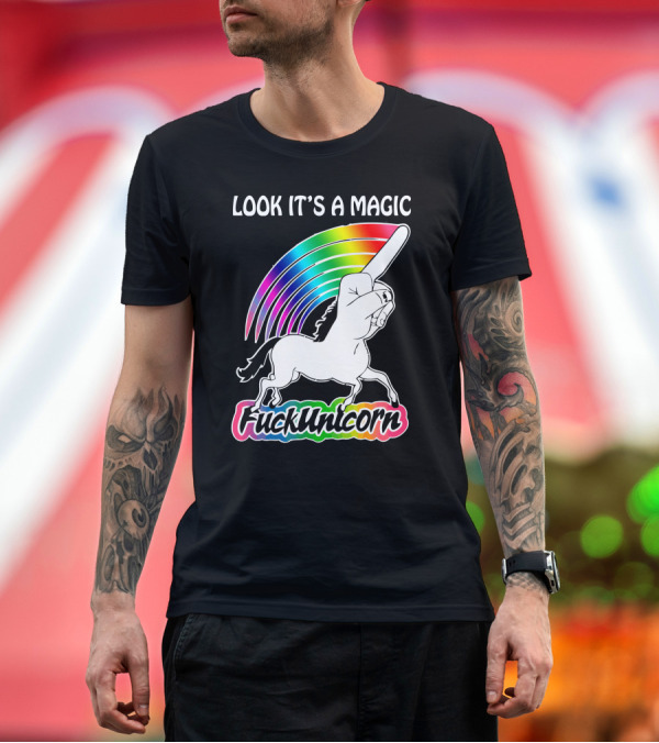 Premium T-Shirt: LOOK IT'S A MAGIC FUCKUNICORN T-Shirt LOOK IT'S A MAGIC FUCKUNICORN T-Shirt