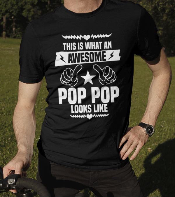 This Is What An Awesome Pop Pop Looks Like Thumbs Up Star Heart Icons T-Shirt