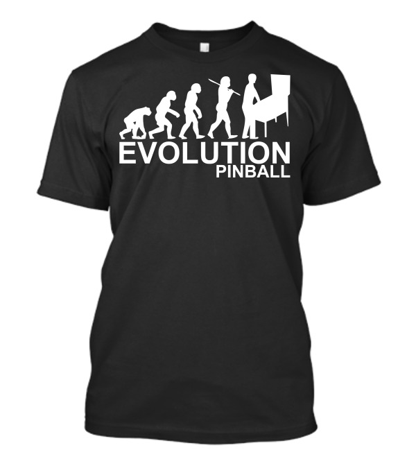 Evolution Of Man From Ape To Pinball Player T-Shirt