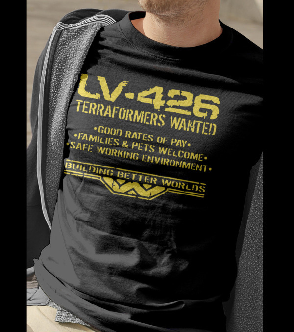 LV426 Terraformers Wanted Building Better Worlds T-Shirt