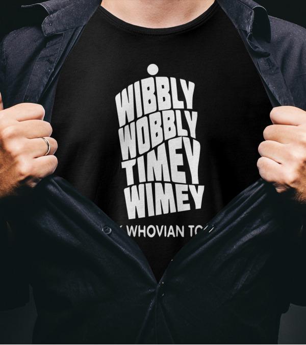 Wibbly Wobbly Timey Wimey Talk Whovian To Me Doctor Who Fan T-Shirt