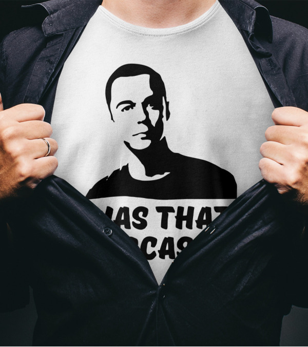Was That Sarcasm? T-Shirt