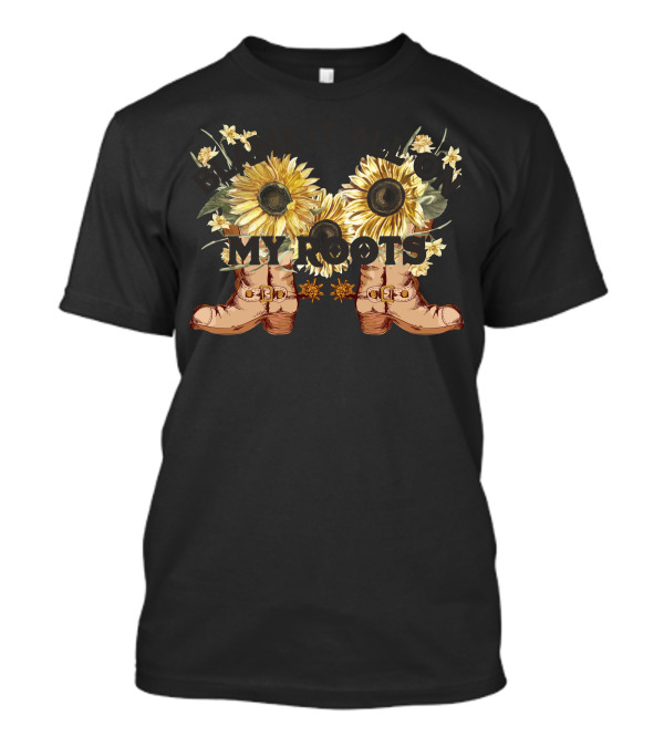 Blame It All On My Roots Sunflowers And Boots T-Shirt