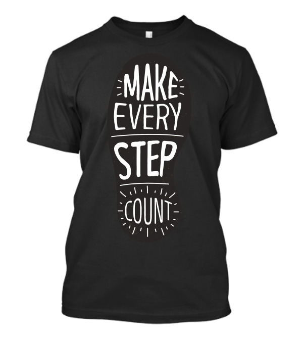 Make Every Step Count Motivational Footprint T-Shirt