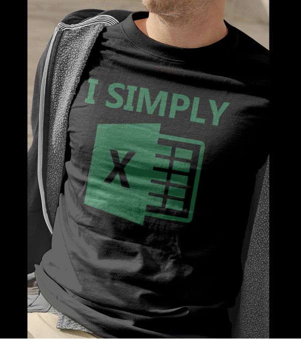 I Simply Excel Spreadsheet T-Shirt
