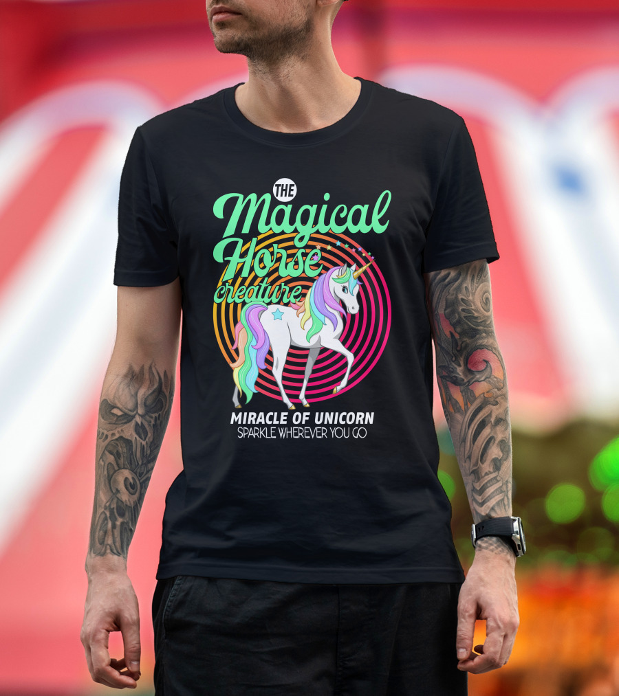 THE MAGICAL HORSE CREATURE MIRACLE OF UNICORN SPARKLE WHEREVER YOU GO T-Shirt