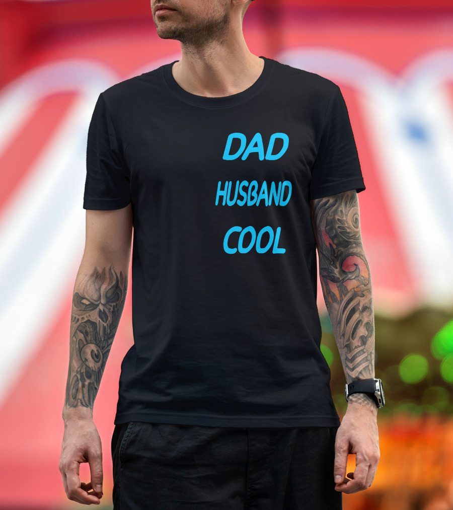 SUPER DAD SUPER HUSBAND SUPER COOL T-Shirt