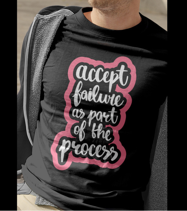 Accept Failure As Part Of The Process Bright Pink Outline T-Shirt
