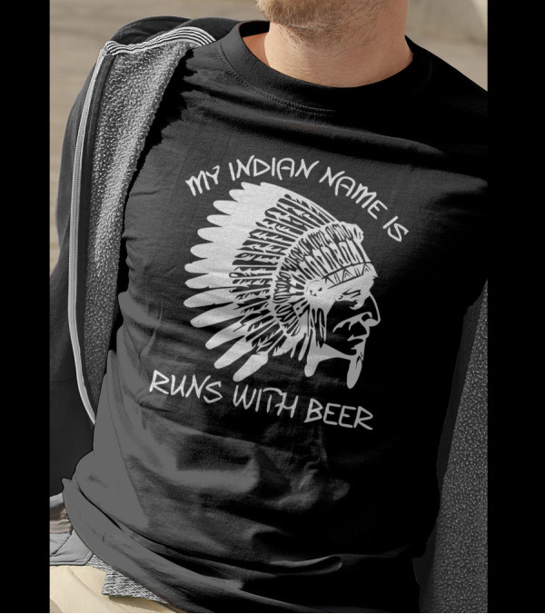 My Indian Name Is Runs With Beer Native American Headdress T-Shirt