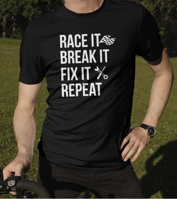 Race It Break It Fix It Repeat Checkered Flags Wrench T-Shirt