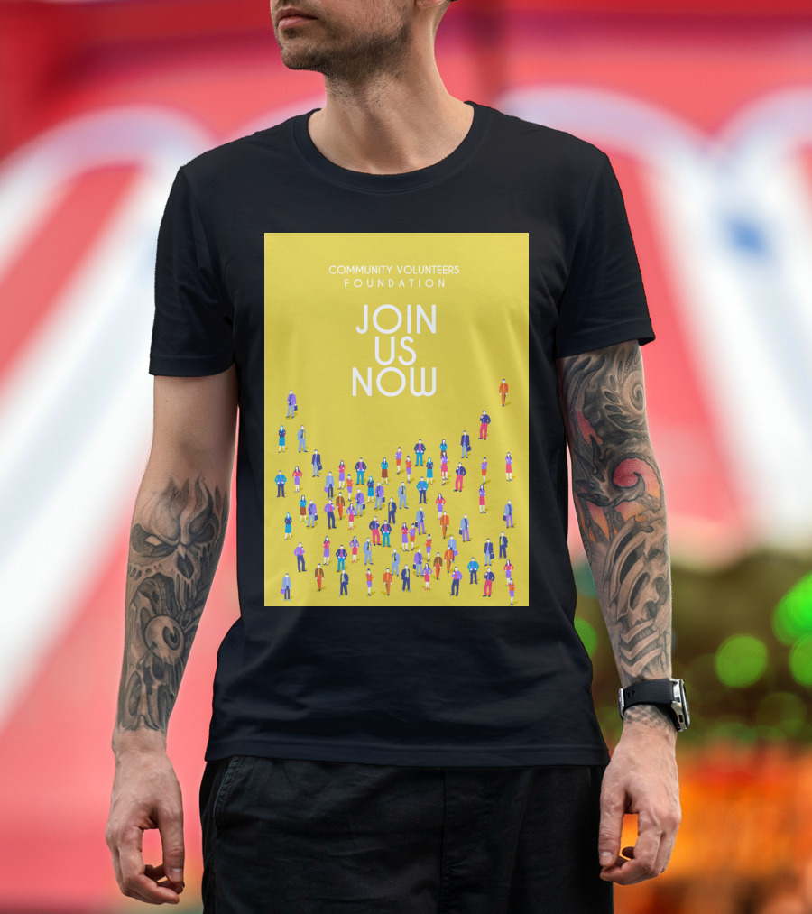 Community Volunteers Foundation Join Us Now T-Shirt