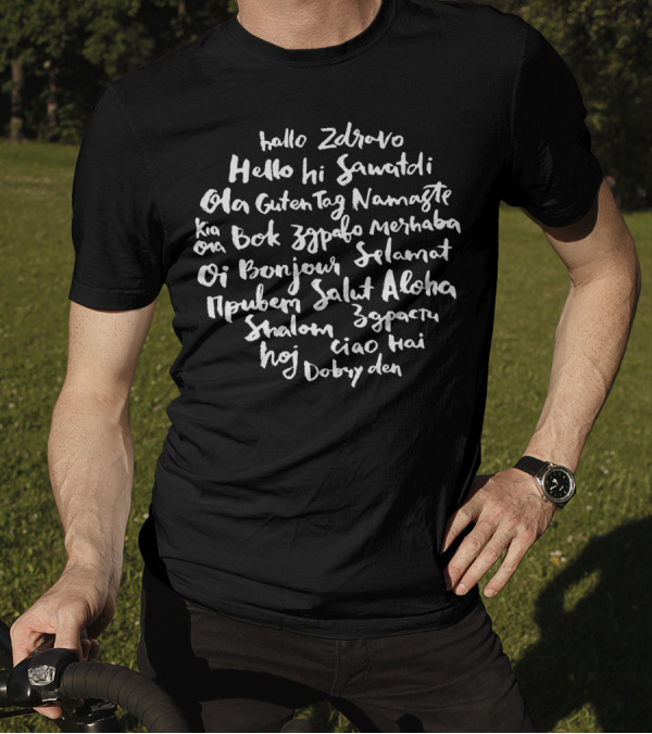 Hello Hi Hola Namaste Aloha Bonjour Guten Tag Ciao Shalom Multilingual Speech Bubble T-Shirt