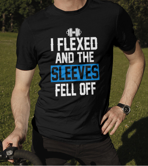 I Flexed And The Sleeves Fell Off Dumbbell Icon Fitness Humor T-Shirt