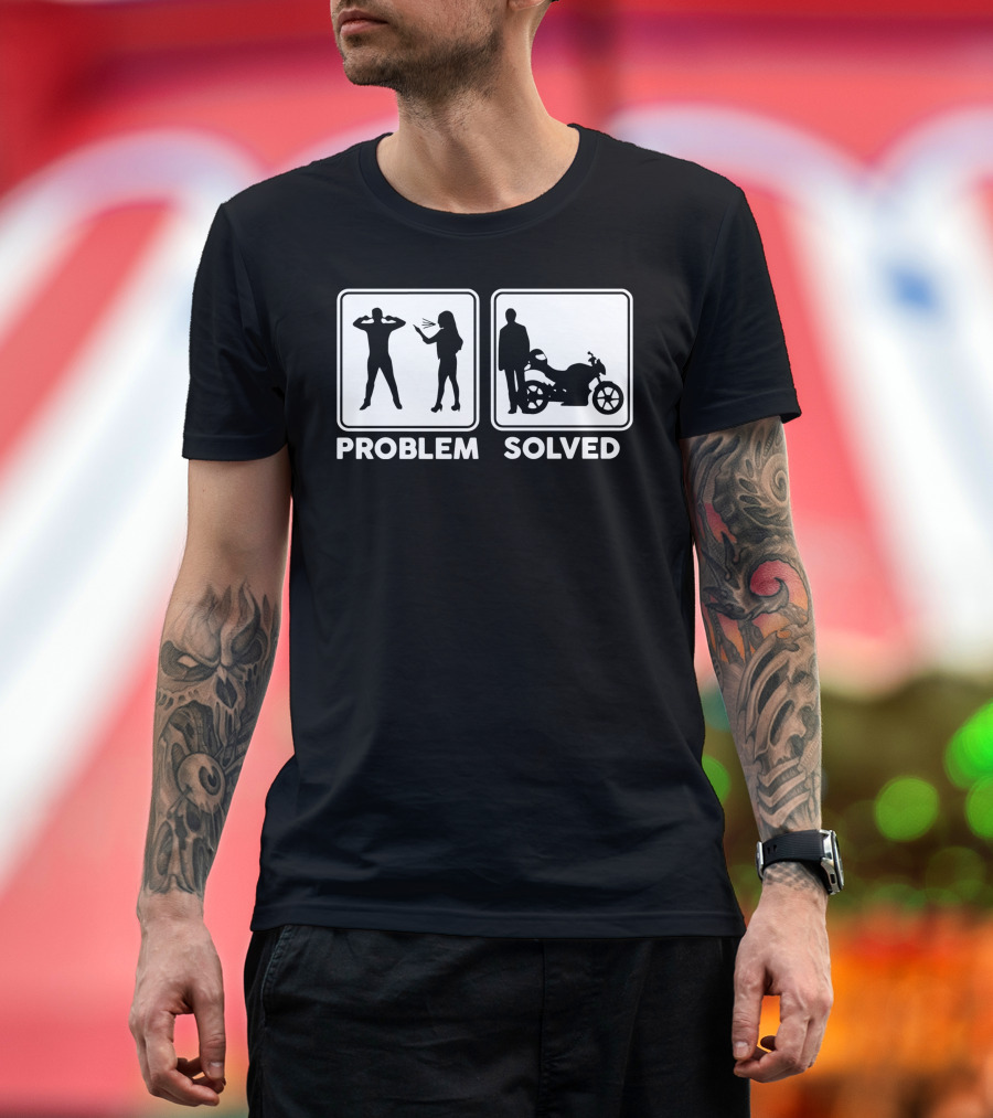 Problem Solved Funny Biker T-Shirt