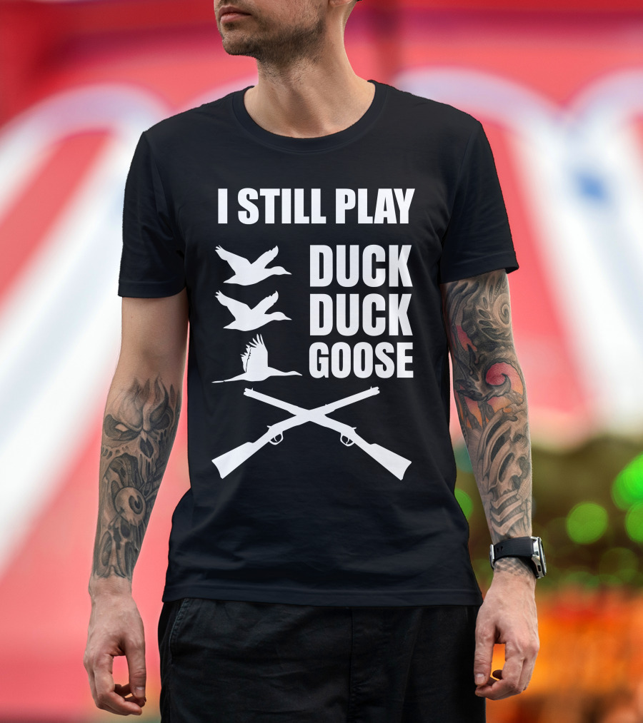 I Still Play Duck Duck Goose Flying Ducks and Crossed Rifles T-Shirt