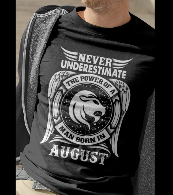 Never Underestimate The Power Of A Man Born In August Leo Zodiac Wings T-Shirt