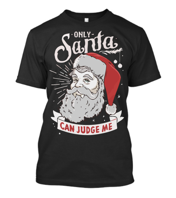 Only Santa Can Judge Me Vintage Santa Claus T-Shirt