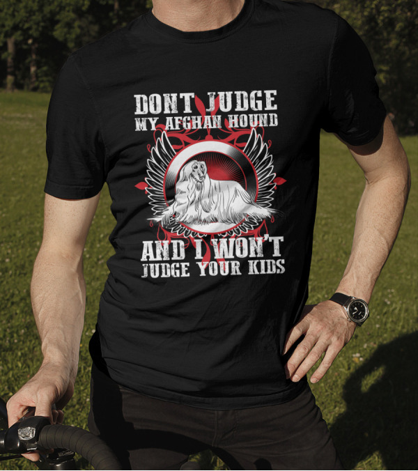Dont Judge My Afghan Hound And I Won’t Judge Your Kids Winged T-Shirt