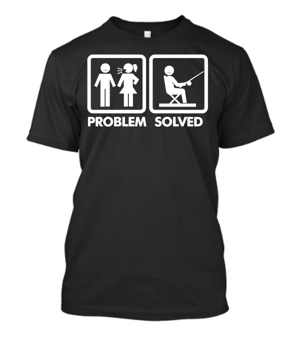 Problem Solved Men's Funny Fishing Humor In Two Panels T-Shirt