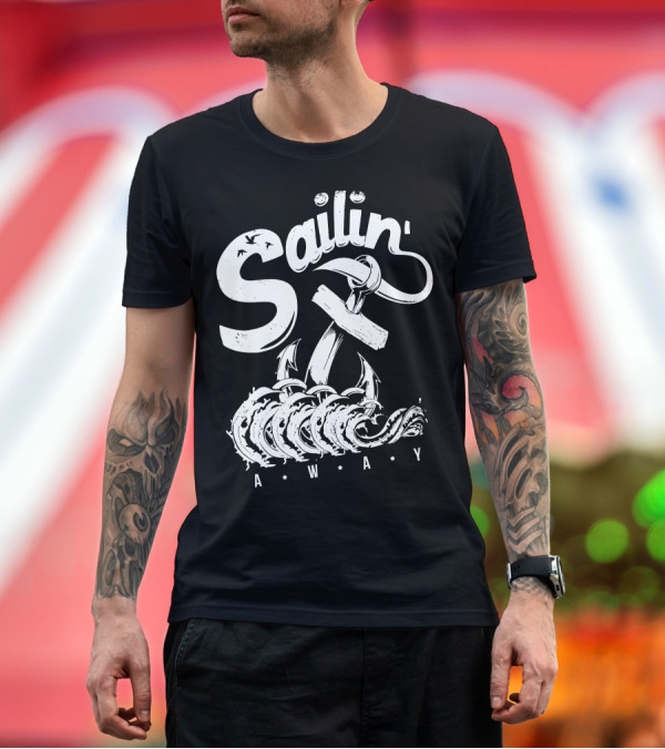 Premium T-Shirt: Sailin' Anchor Waves Away T-Shirt Sailin' Anchor Waves Away T-Shirt