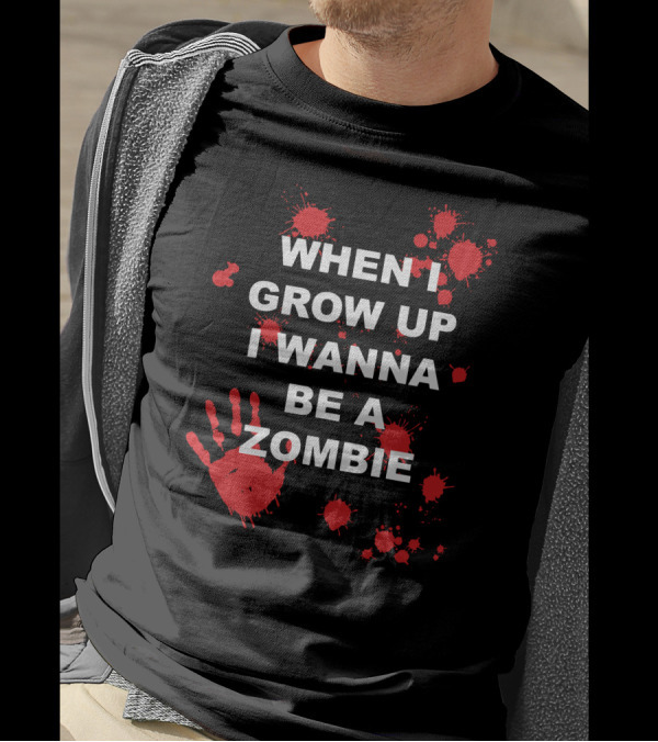 WHEN I GROW UP I WANNA BE A ZOMBIE Red Handprints And Blood Splatters T-Shirt