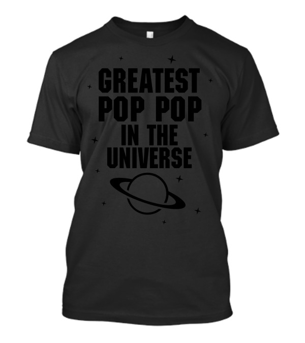 Greatest Pop Pop In The Universe Planet And Stars T-Shirt