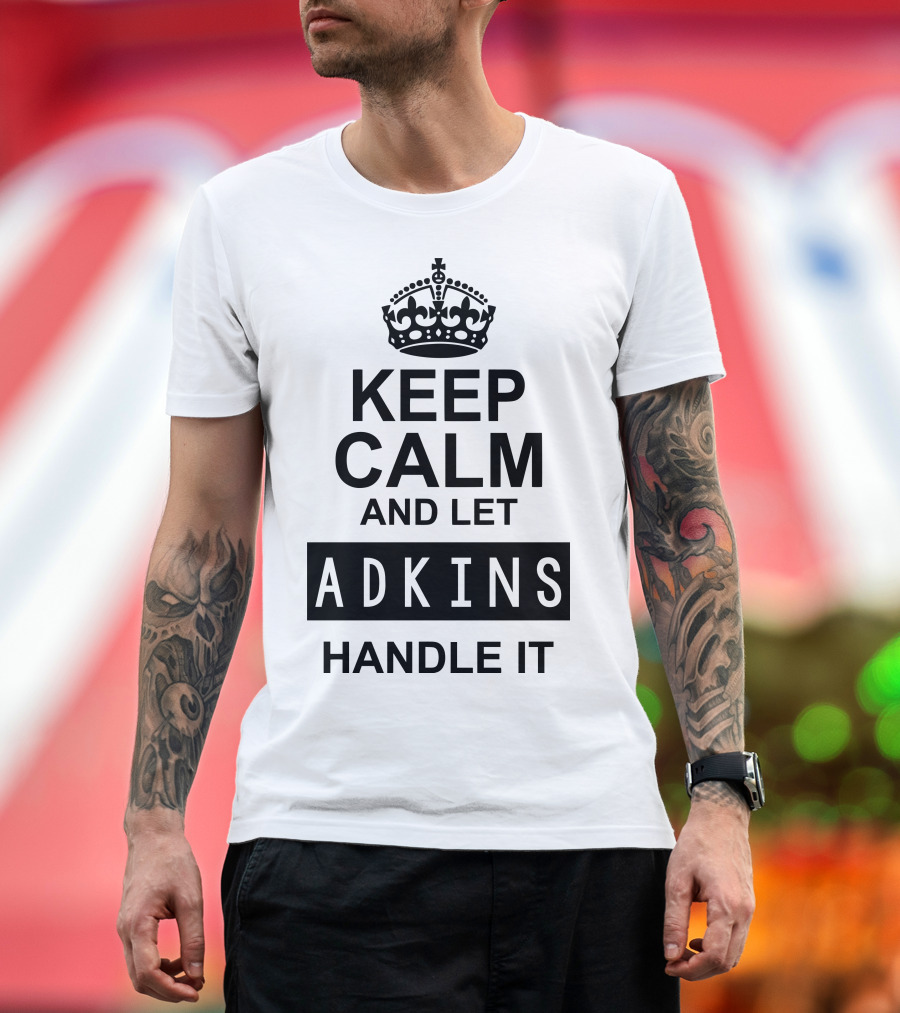 Keep Calm And Let Adkins Handle It Crown T-Shirt
