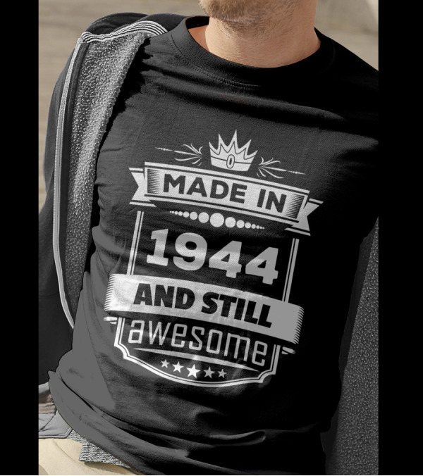 Made In 1944 And Still Awesome Crown Banner Stars T-Shirt