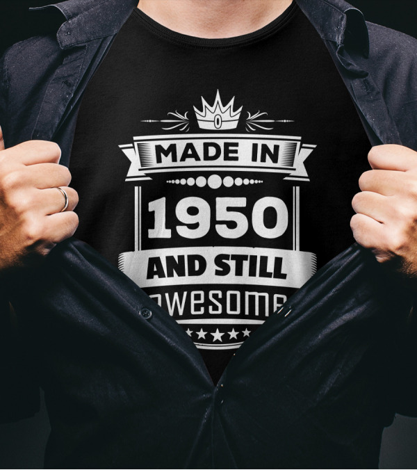 Made In 1950 And Still Awesome Vintage Crown Banner Star Badge T-Shirt