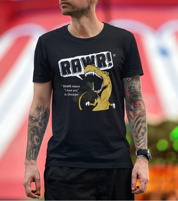 Premium T-Shirt: RAWR Dinosaur Love You Means I Love You in Dinosaur T-Shirt RAWR Dinosaur Love You Means I Love You in Dinosaur T-Shirt