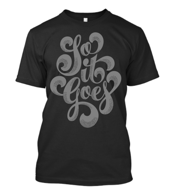 So It Goes Kurt Vonnegut Hand-Lettered Typography T-Shirt