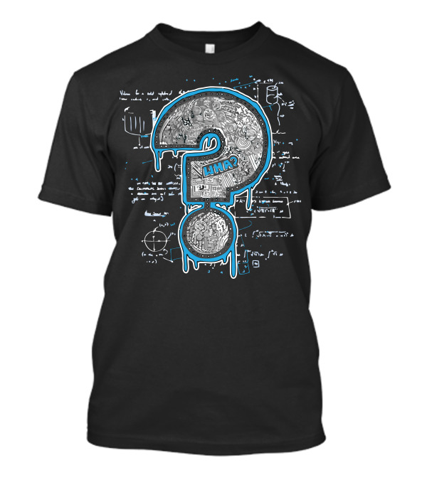 X Hell If I Know UMA Sci-Fi Question Mark Equation Doodles T-Shirt