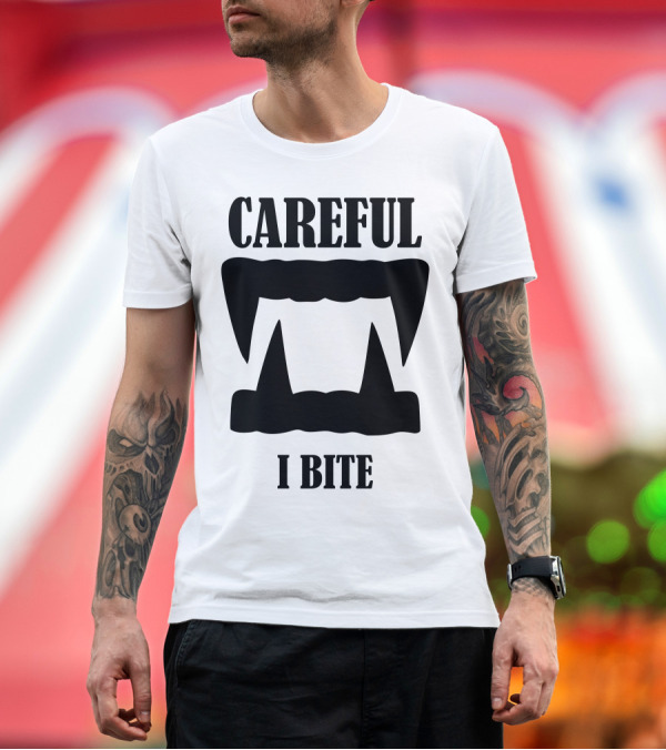 Premium T-Shirt: Careful I Bite Vampire Teeth T-Shirt Careful I Bite Vampire Teeth T-Shirt