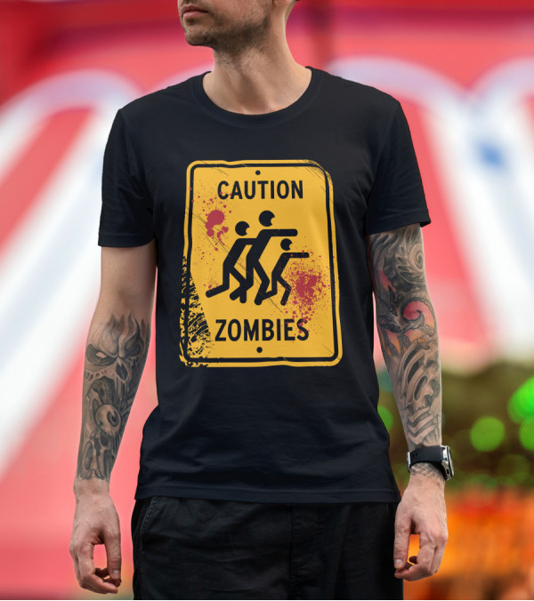 Premium T-Shirt: Caution Zombies Warning Sign with Splatter T-Shirt Caution Zombies Warning Sign with Splatter T-Shirt