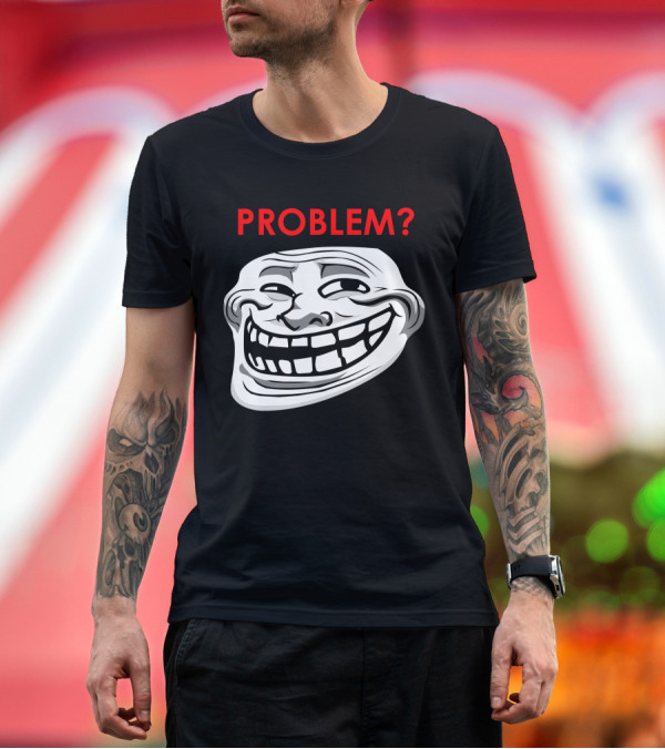Premium T-Shirt: Troll Face Meme Question Problem? T-Shirt Troll Face Meme Question Problem? T-Shirt