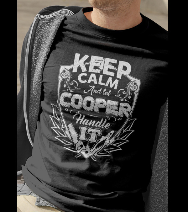 Keep Calm And Let Cooper Handle It Crest Badge With Tools And Ornate T-Shirt