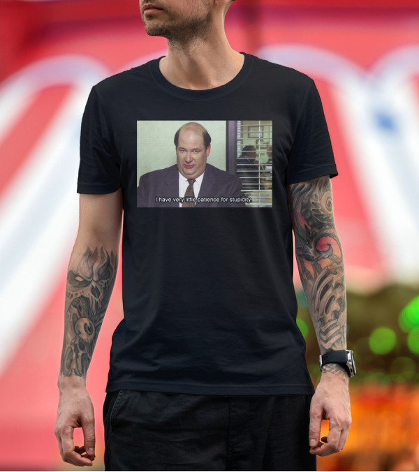 Premium T-Shirt: Kevin Malone The Office I Have Very Little Patience for Stupidity T-Shirt Kevin Malone The Office I Have Very Little Patience for Stupidity T-Shirt
