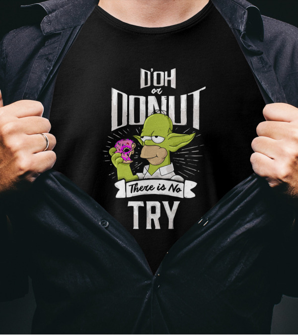 D'Oh Or Donut There Is No Try Green Figure With Pink Donut T-Shirt