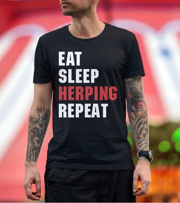 Premium T-Shirt: Eat Sleep Herping Repeat For Dark T-Shirt Eat Sleep Herping Repeat For Dark T-Shirt