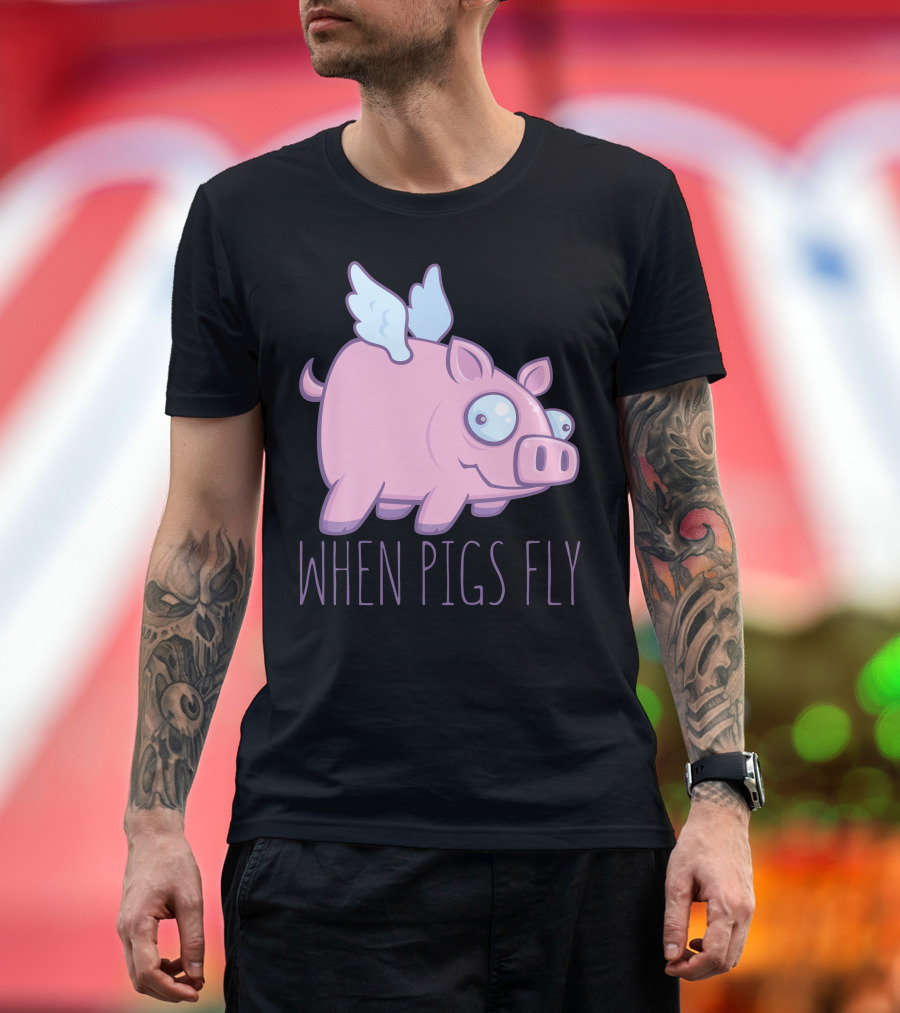 WHEN PIGS FLY WITH TEXT PINK CARTOON PIG WITH WINGS T-Shirt