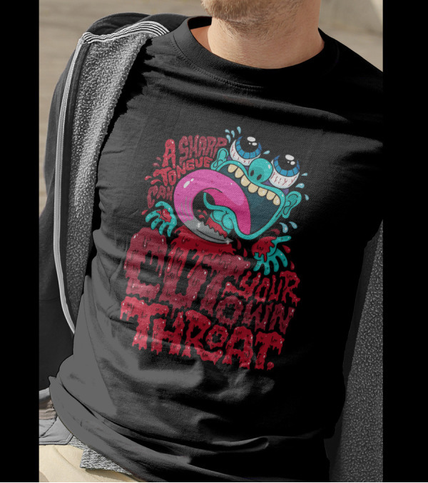 A Sharp Tongue Can Cut Your Own Throat Graphic With Cartoon Character And Dripping T-Shirt