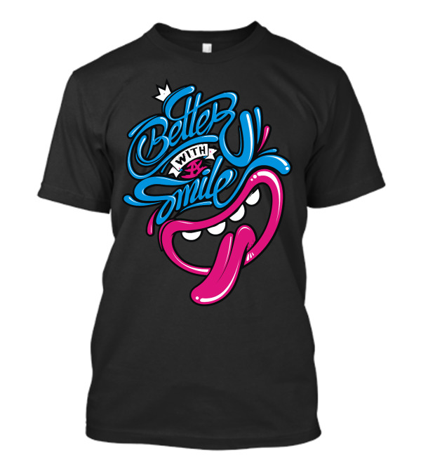 Better With A Smile Cartoon Tongue Face T-Shirt