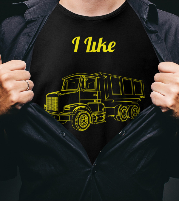 I Like Big Trucks And I Cannot Lie T-Shirt