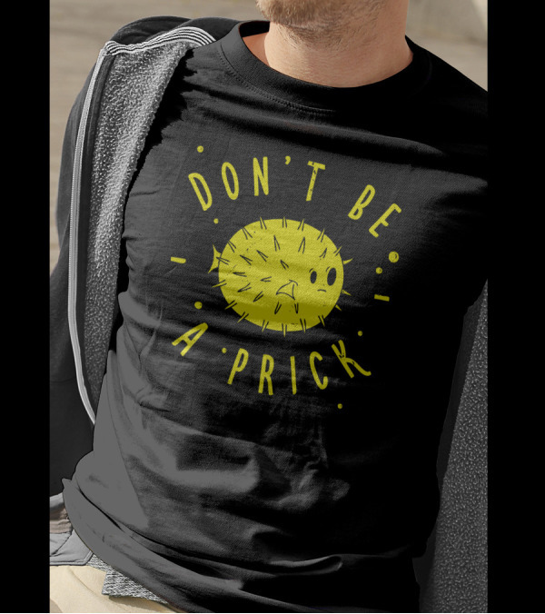 DON'T BE A PRICK Cute Yellow Spiky Character T-Shirt