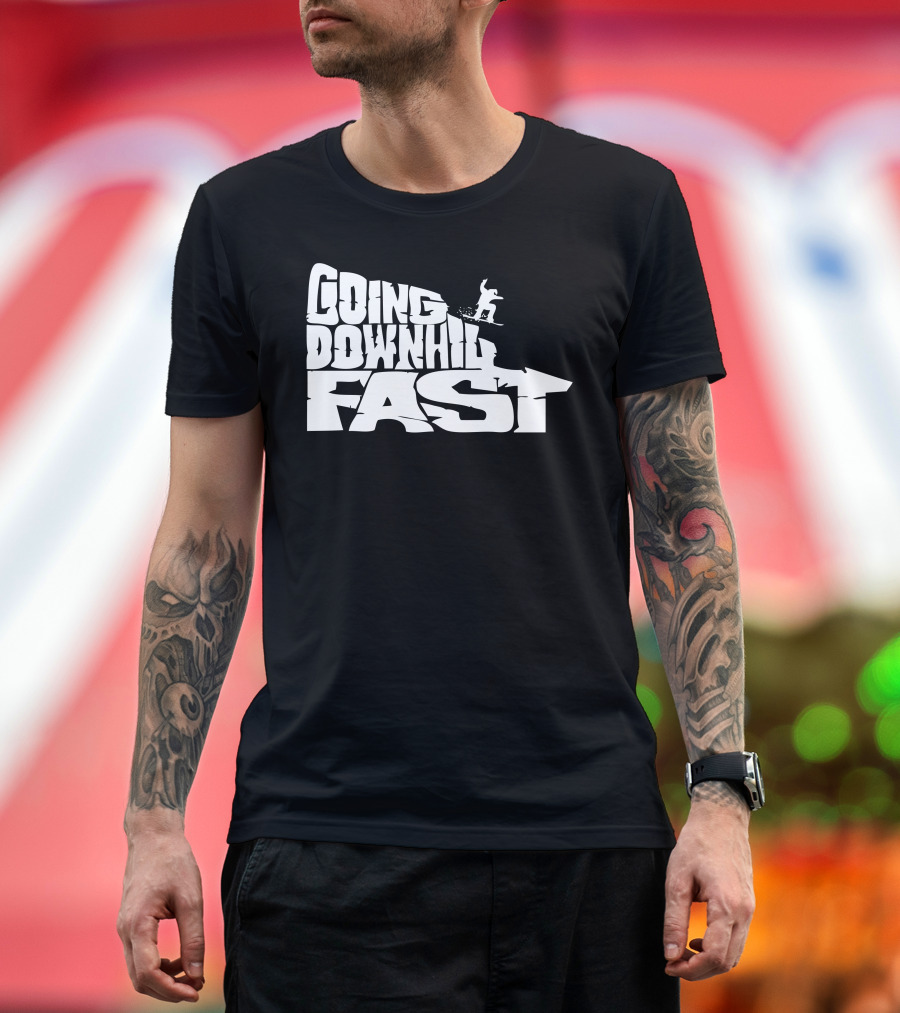 Going Downhill Fast Snowboard Adventure T-Shirt