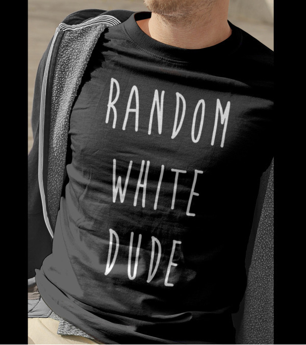 Random White Dude T-Shirt