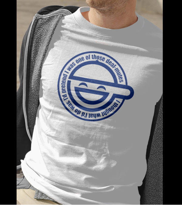 Ghost In The Shell Laughing Man Logo I Thought What I'd Do Was Pretend I Was One Of Those Deaf Mutes T-Shirt